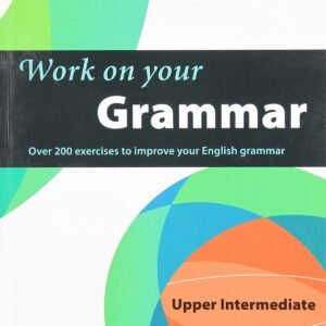 Grammar B2. Work on your