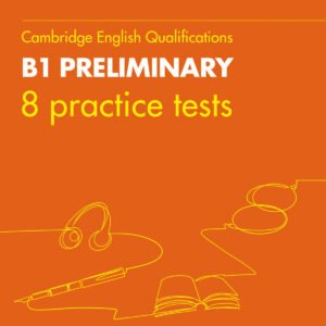 COLLINS CAMBRIDGE ENGLISH 8 PRACTICE TESTS FOR B1 PRELIMINARY