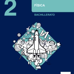 Inicia Dual Física 2.º Bachillerato. Libro del Alumno