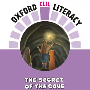 Oxford CLIL Literacy Art Primary 4. The secret of the cave