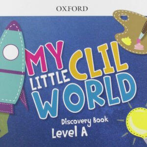 MY LITTLE CLIL WORLD A COURSEBOOK PACK