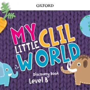 MY LITTLE CLIL WORLD B COURSEBOOK PACK