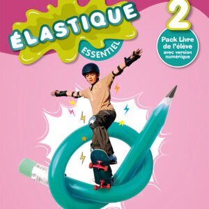 ELASTIQUE ESSENTIEL 2.(6ºPRIMARIA). LIVRE
