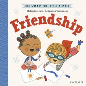 BIG WORDS FOR LITTLE PEOPLE: FRIENDSHIP