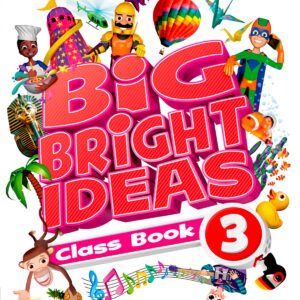 BIG BRIGHT IDEAS  3 CLASSBOOK