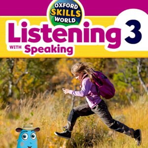 OXFORD SKILLS WORLD 3. LISTENING &SPEAKING