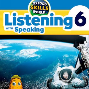 OXFORD SKILLS WORLD 6 LISTENING AND SPEAKING