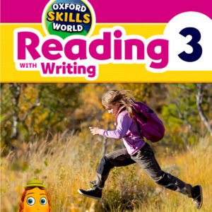 OXFORD SKILLS WORLD 3. READING AND WRITING