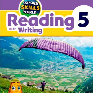 OXFORD SKILLS WORLD 5. READING AND WRITING