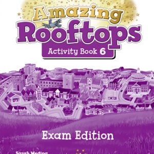 AMAZING ROOFTOPS 6 PRIMARY EXAM ACTIVITIES