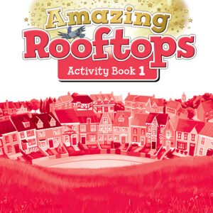 AMAZING ROOFTOPS 1 PRIMARY ACTIVITY BOOK