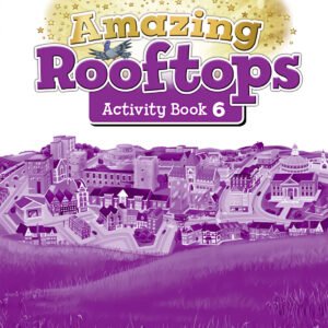 AMAZING ROOFTOPS 6 PRIMARY ACTIVITY BOOK