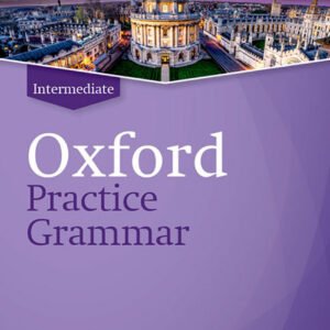 OXFORD PRACTICE GRAMMAR INTERMEDIATE WITHOUT ANSWERS REVISED EDITIO