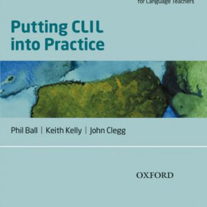 Oxford Handbooks For Language Teachers. Putting CLIL Into Pr