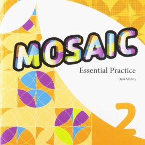 Mosaic 2. Workbook Essential Practice