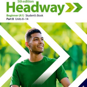HEADWAY BEGINNER SPLIT STUDENTS B FIFTH EDITION