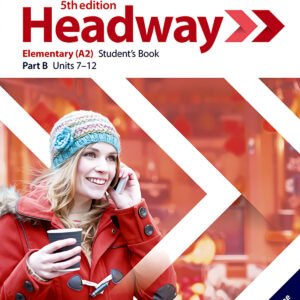 HEADWAY ELEMENTARY SPLIT STUDENTS A FIFTH EDITION