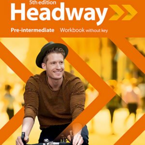 HEADWAY PRE INTERMEDIATE WORKBOOK WITHOUT KEY FIFTH EDITION