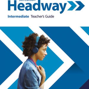 HEADWAY INTERMEDIATE TEACHERS GUIDE AND RESOURCE PACK FIFTH EDITION