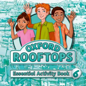 ROOFTOPS 6 PRIMARY ESSENTIAL PRATICE WORKBOOK 2017