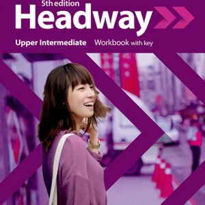 HEADWAY UPPER INTERMEDIATE WORKBOOK WITH KEY FIFTH EDITION