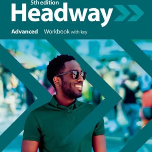 HEADWAY ADVANCED WORKBOOK WITH KEY FIFTH EDITION