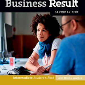 BUSINESS RESULT INTERMEDIATE STUDENTS WITH ONLINE PRACTICE PACK SECOND EDITION