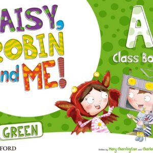 Daisy, Robin and Me A Green Class Book Pack