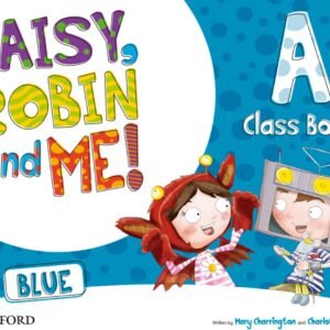 Daisy, Robin and Me A Blue Class Book Pack