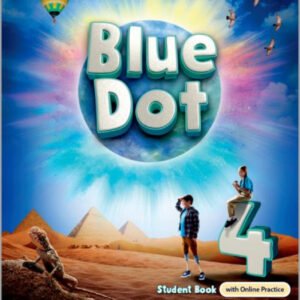 BLUE DOT 4.STUDENT BOOK WITH ONLINE PRACTICE 2025