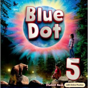 BLUE DOT 5.STUDENT BOOK WITH ONLINE PRACTICE 2025