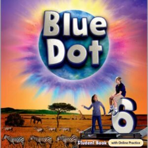 BLUE DOT 6.STUDENT BOOK WITH ONLINE PRACTICE 2025
