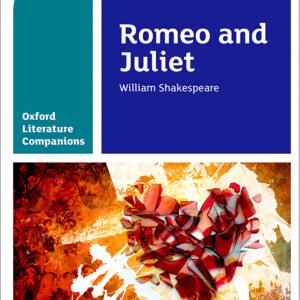 Oxford Literature Companion. Romeo and Juliet