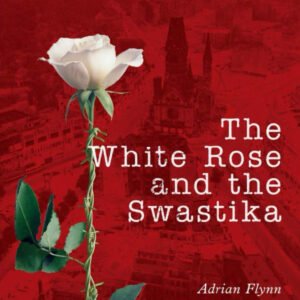 The White Rose and the Swatiska