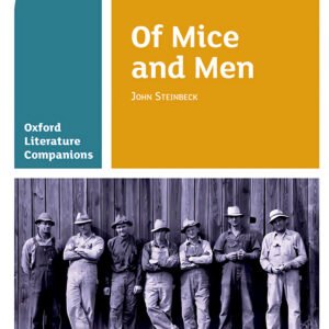 Oxford Literature Companions: Of Mice and Men: John Steinbeck