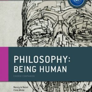 IB PHILOSOPHY BEING HUMAN COURSE BOOK