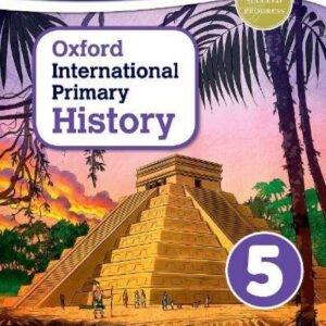 OXFORD INTERNATIONAL PRIMARY HISTORY STUDENT BOOK 5