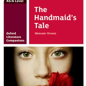Oxford Literature Companions: The Handmaid's Tale: Margaret Atwood
