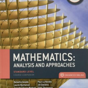IB MATHEMATICS: ANALYSIS AND APPROACHES, STANDAR LEVEL, PRINT AND ENHANCED ONLINE COURSE BOOK PACK