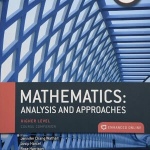 IB MATEHMATICS: ANALYSIS AND APPROACHES, HIGHER LEVEL, PRINT AND ENHANCED ONLINE COURSE BOOK PACK