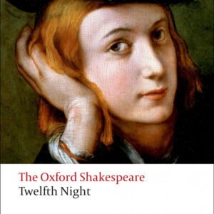Oxford Worlds Classics: The Oxford Shakespeare: Twelfth Nigh