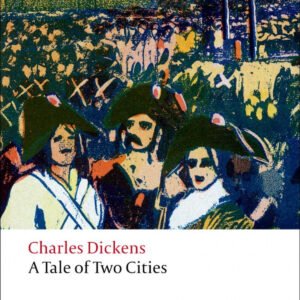 Oxford Worlds Classics: A Tale of Two Cities
