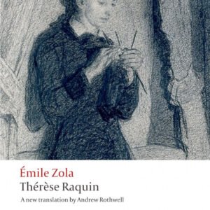 Oxford Worlds Classics: Therese Raquin