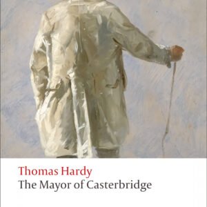 Oxford Worlds Classics: The Mayor of Casterbridge
