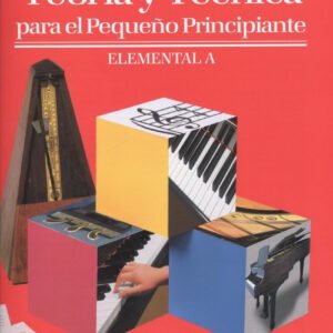 TEORÍA Y TÉCNICA DEL PEQUEÑO PRINCIPIANTE.