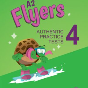 A2 Flyers 4. Practice Tests with Answers, Audio and Resource Bank
