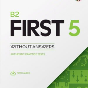 B2 First 5 Student's Book without Answers with Audio