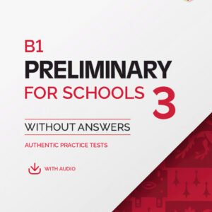 B1 PRELIMINARY FOR SCHOOLS 3 STUDENT'S BOOK WITHOUT ANSWERS WITH DIGITAL PACK