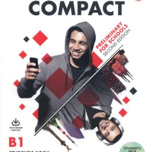 Compact Preliminary for Schools Second edition. Student's Book without answers with Online Practice and Workbook without answers with Audio Download