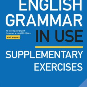 ENGLISH GRAMMAR IN USE SUPPLEMENTARY EXERCISES WITH KEY FIFTH EDITION